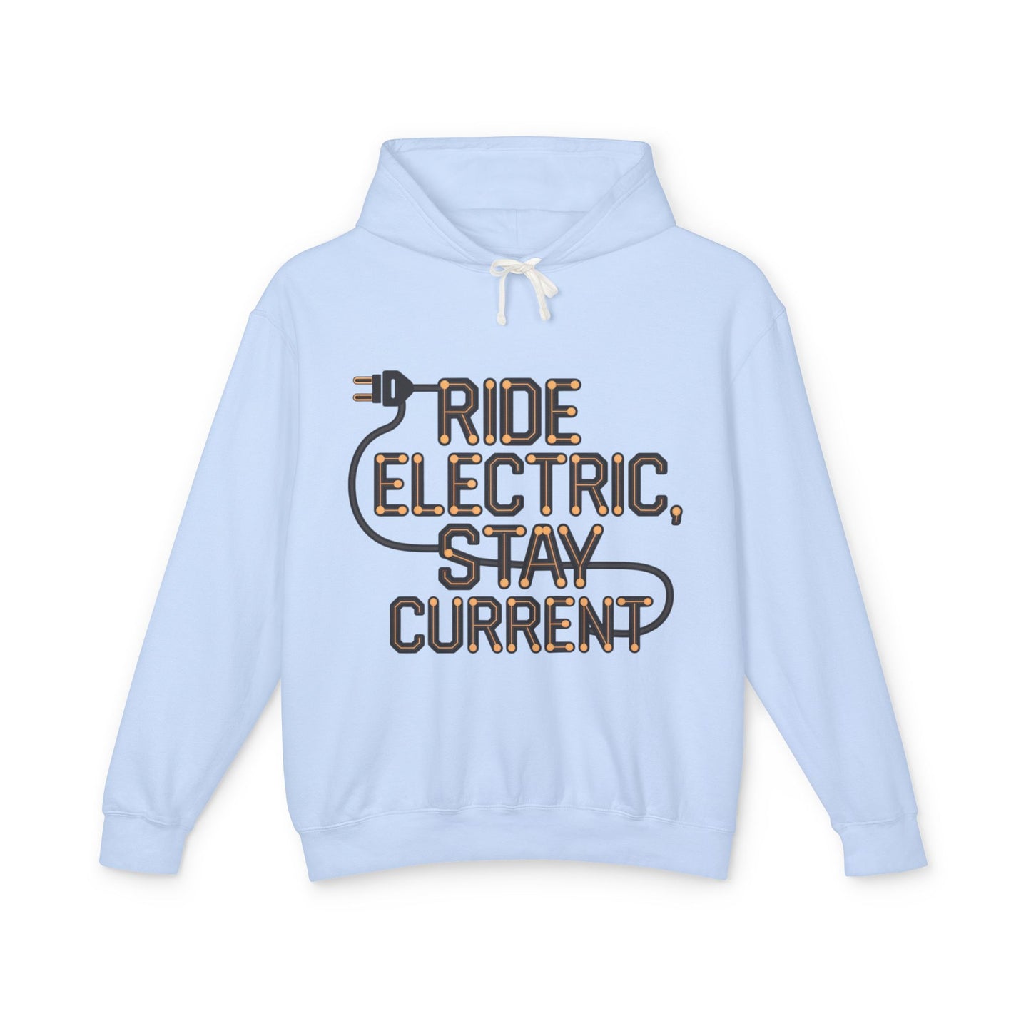 Ride Electric, Stay Current - Unisex Lightweight Hooded Sweatshirt