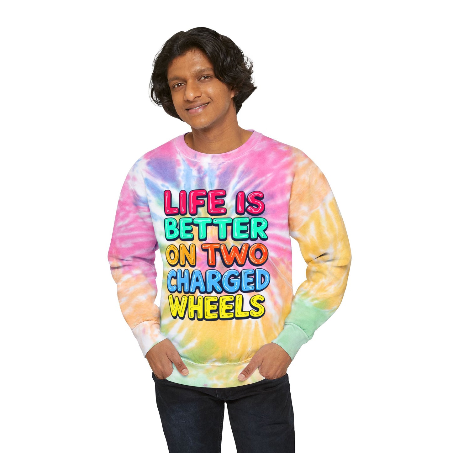 Life Is Better On Two Charged Wheels Unisex Tie-Dye Sweatshirt For E-Bike Riders