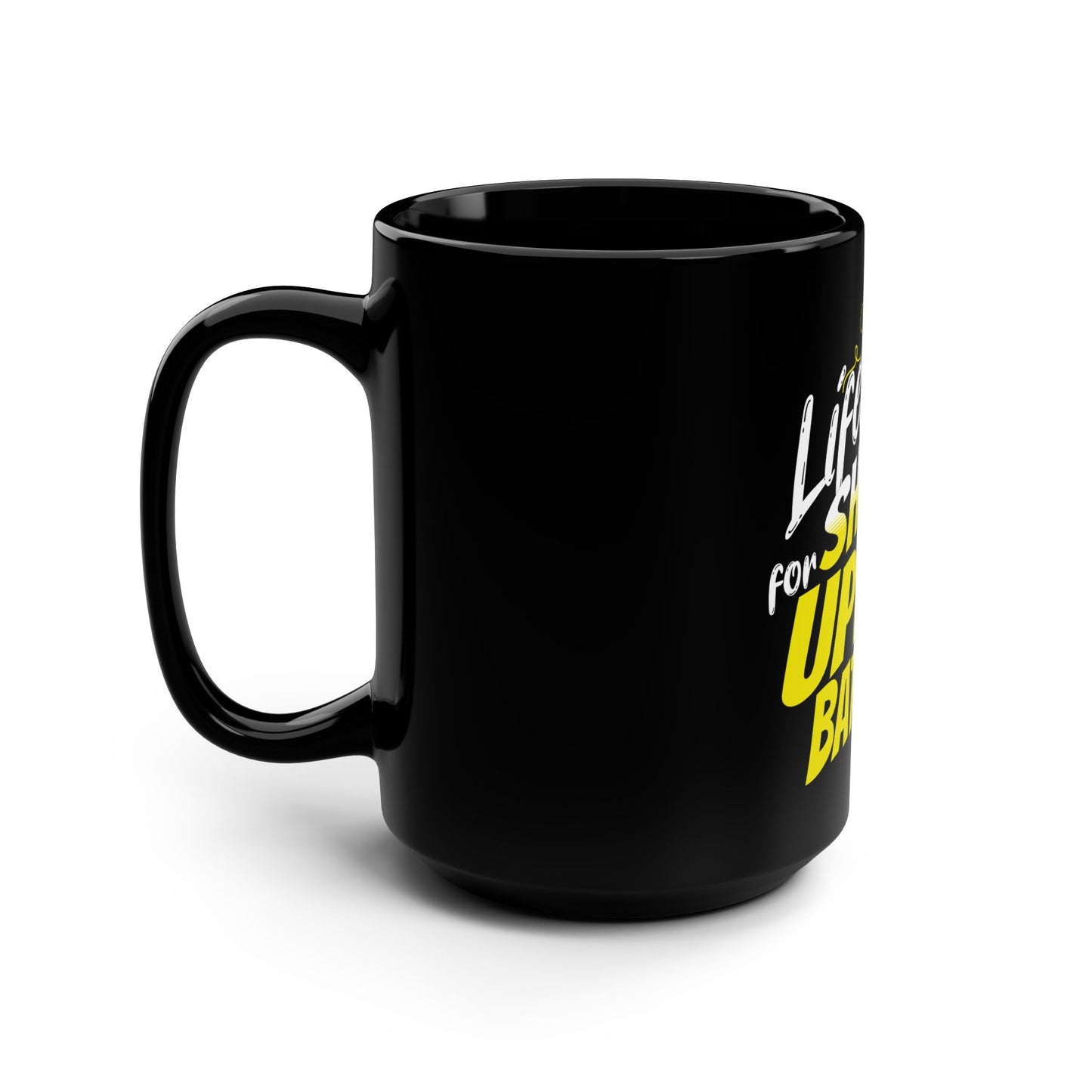 Life's Too Short For Uphill Battles Yellow - Electric Biking Black Mug, 15oz