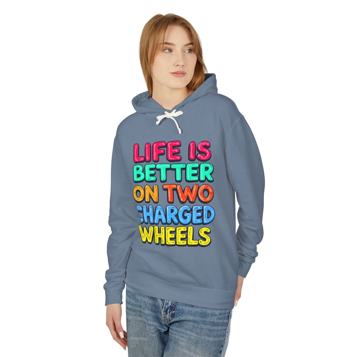 Life Is Better On Two Charged Wheels - Unisex Lightweight Hooded Sweatshirt