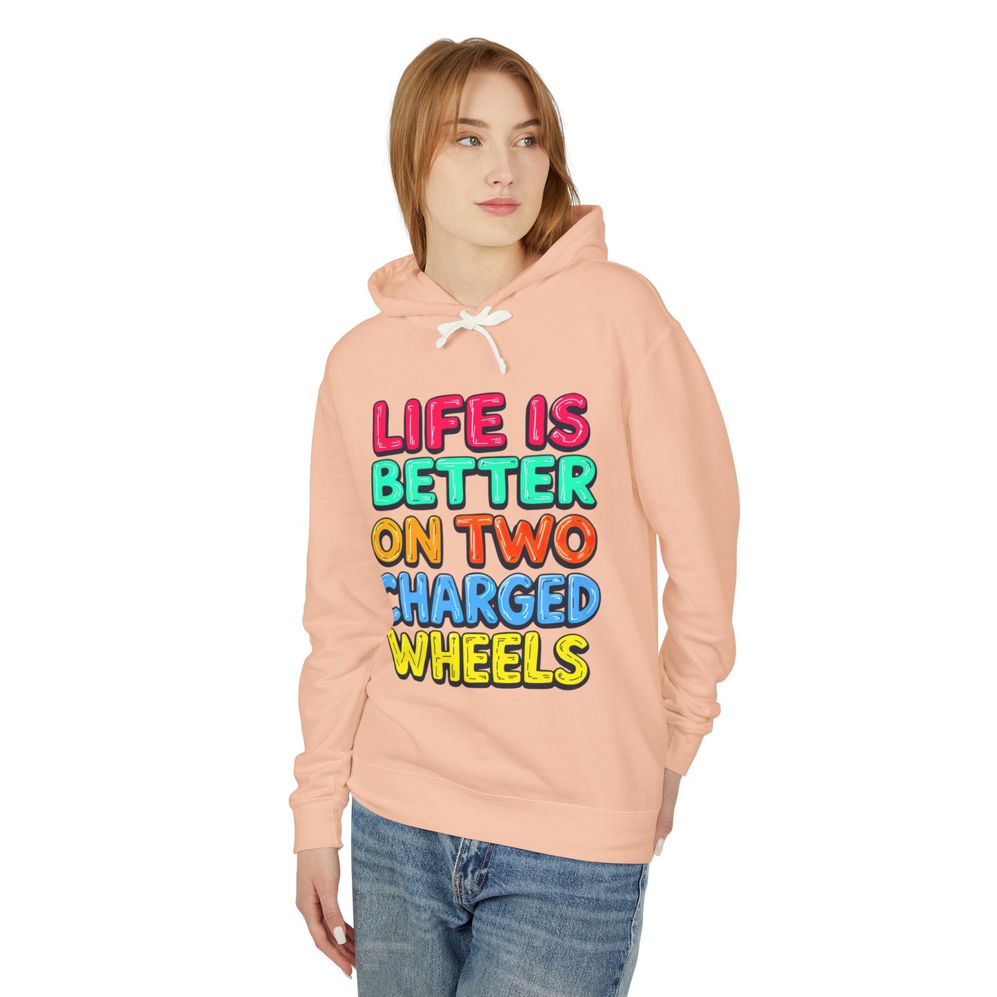Life Is Better On Two Charged Wheels - Unisex Lightweight Hooded Sweatshirt