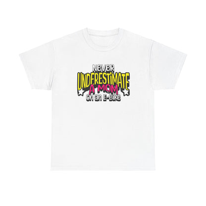 Never Underestimate A Mom On an E-Bike Unisex Heavy Cotton Tee