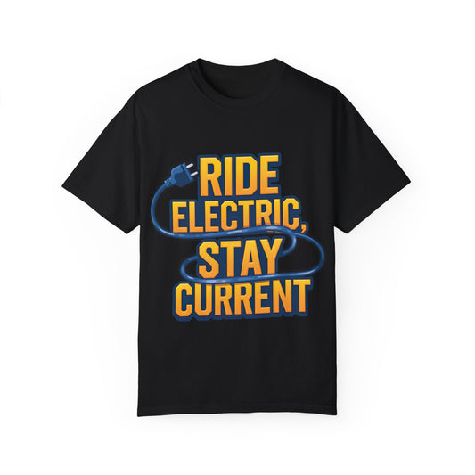 Ride Electric Stay Current - Unisex Garment-Dyed T-shirt for E-Bike Riders