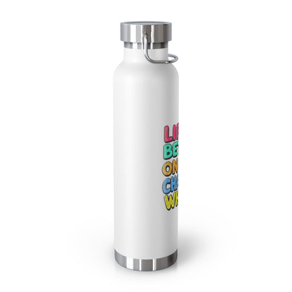 Bottle - Life Is Better On Two Charged Wheels - Electric Bike Owner Gift