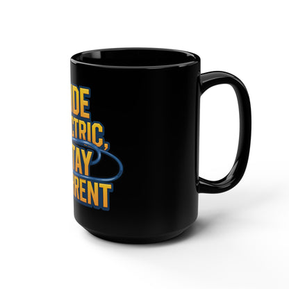 Ride Electric Stay Current  - Electric Biking Black Mug, 15oz