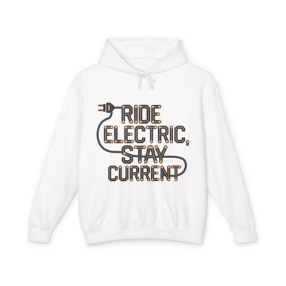 Ride Electric, Stay Current -  Unisex Lightweight Hooded Sweatshirt