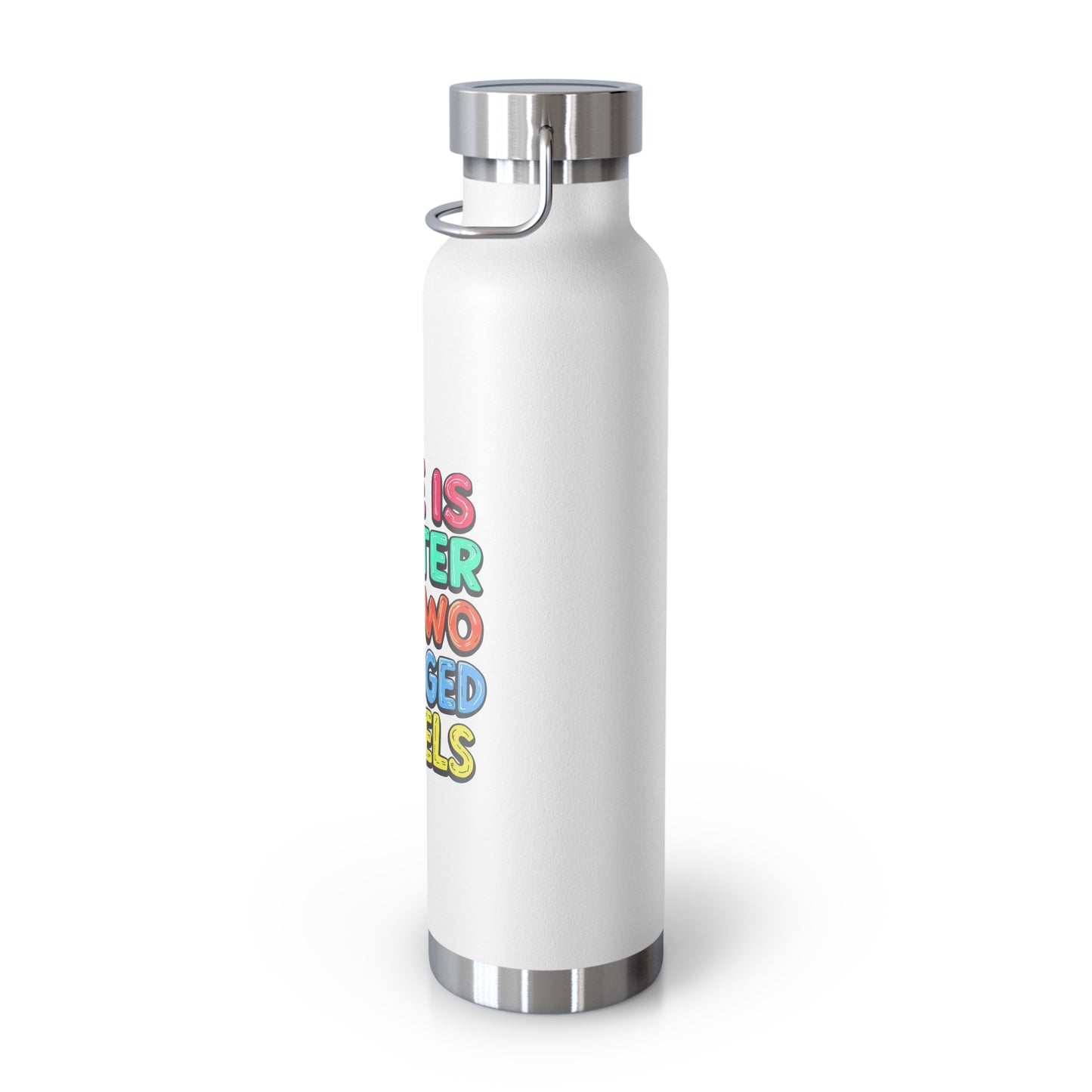 Bottle - Life Is Better On Two Charged Wheels - Electric Bike Owner Gift