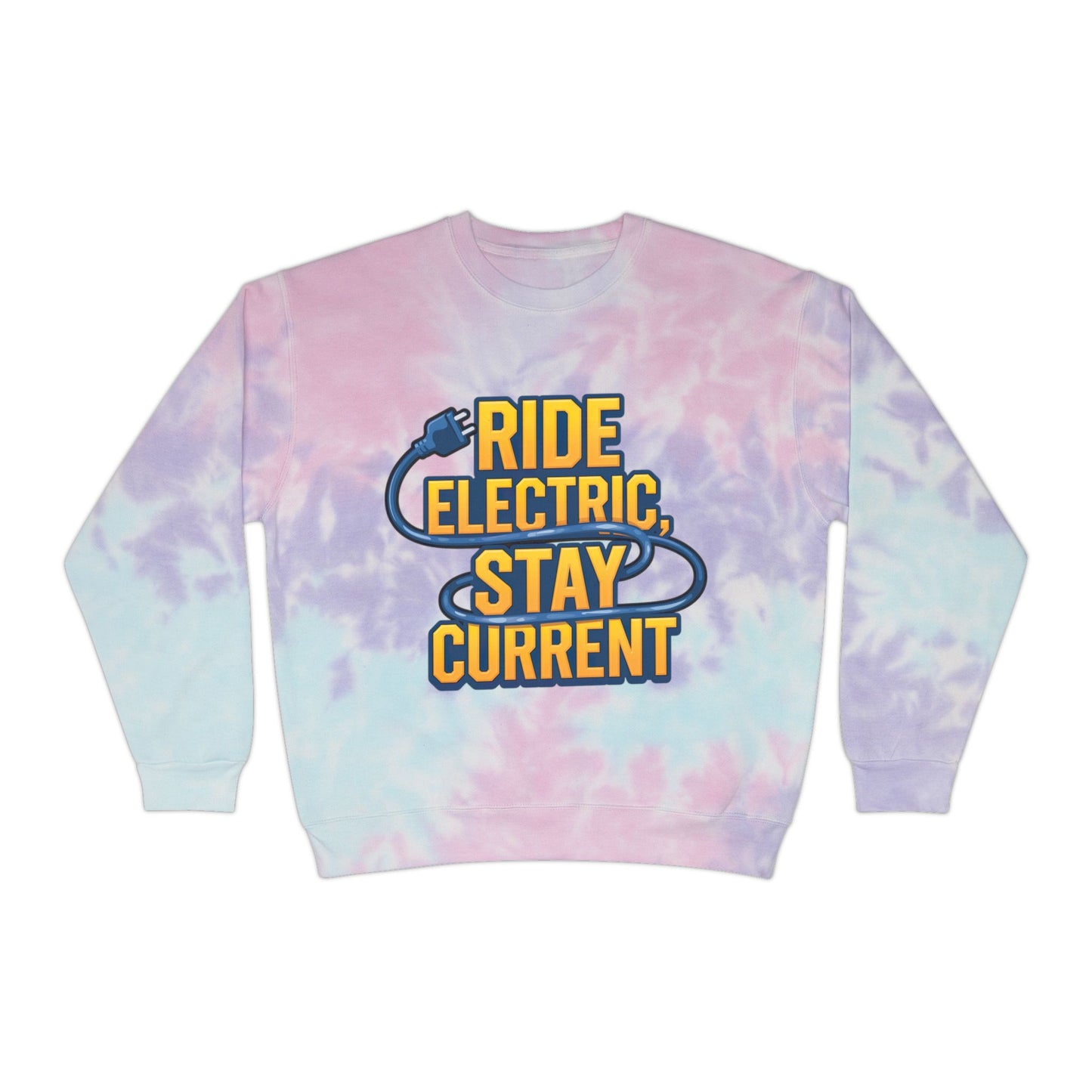 Ride Electric, Stay Current Unisex Tie-Dye Sweatshirt For E-Bike Riders