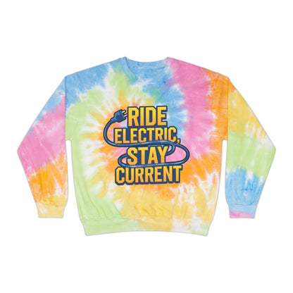 Ride Electric, Stay Current Unisex Tie-Dye Sweatshirt For E-Bike Riders