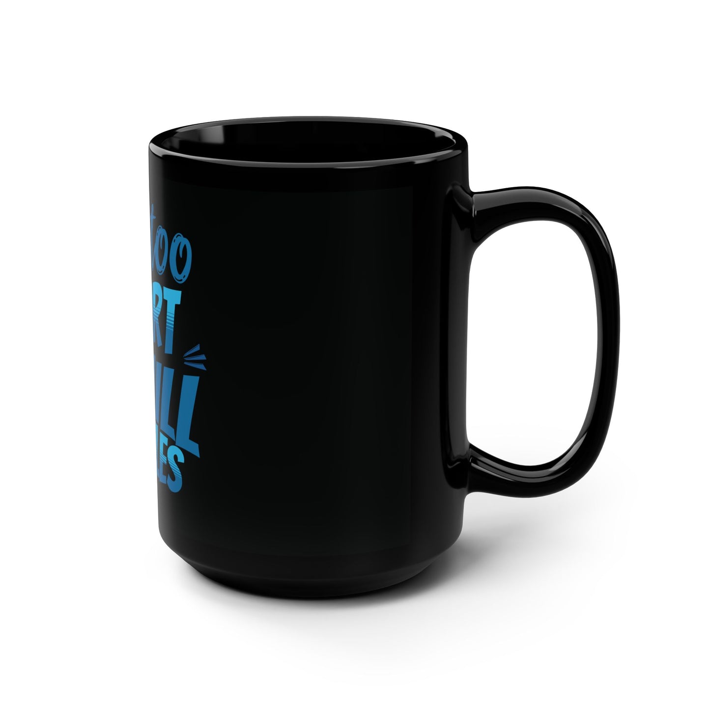 Life's Too Short For Uphill Battles Blue - Electric Biking Black Mug, 15oz